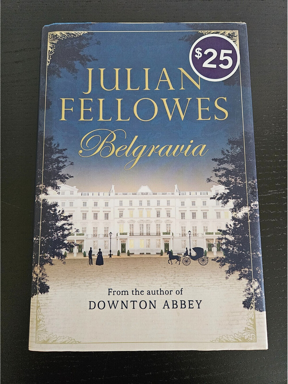 Julian Fellowes's Belgravia - Hardcover - VERY GOOD